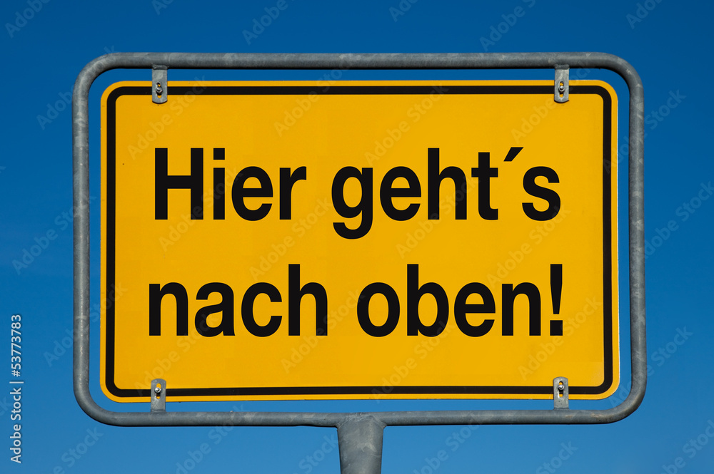 Ortsschild gelb HIER GEHTS NACH OBEN Ortsschild gelb HIER GEHTS NACH OBEN