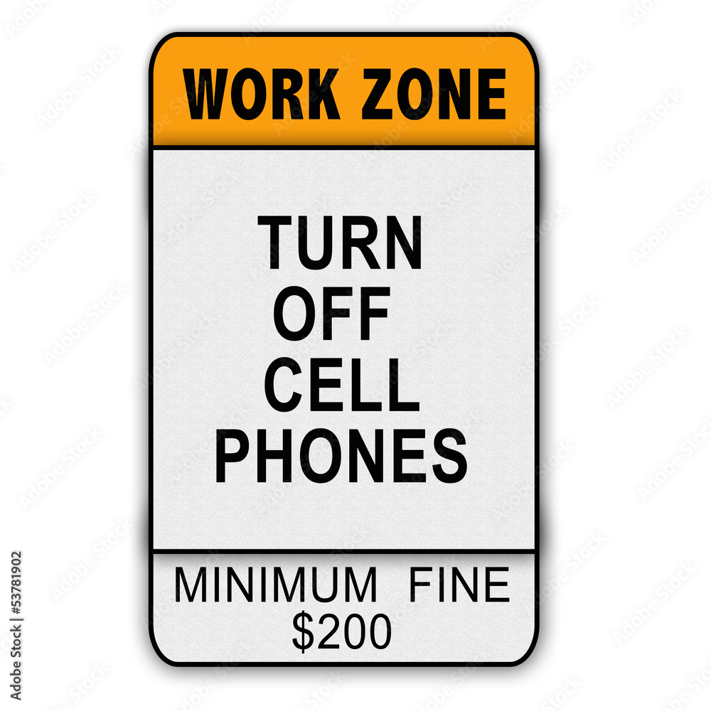 Work Zone Message - Turn off cell phones A