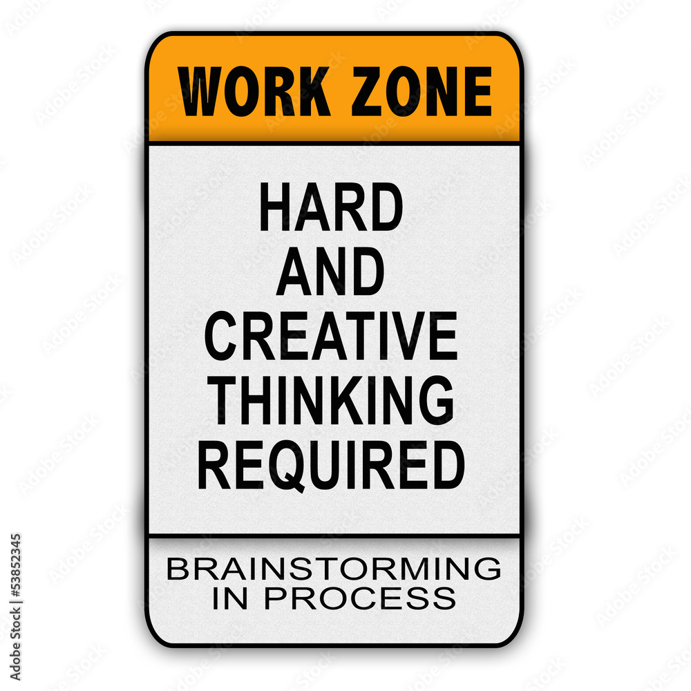 Fototapeta premium Work Zone Message - Creative Thinking