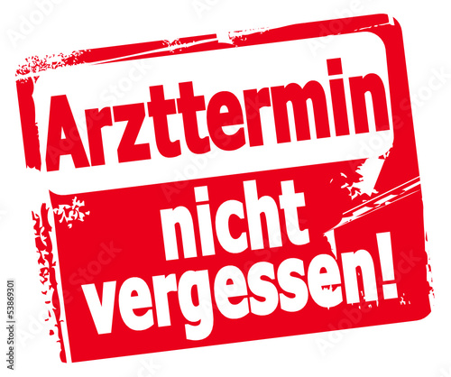 Arzttermin nicht vergessen!