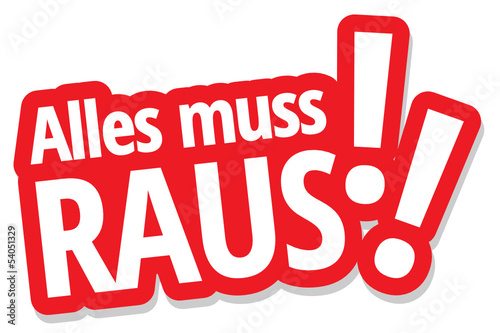 Alles muss raus