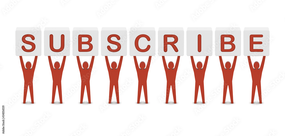 Men holding the word SUBSCRIBE. Concept 3D illustration.