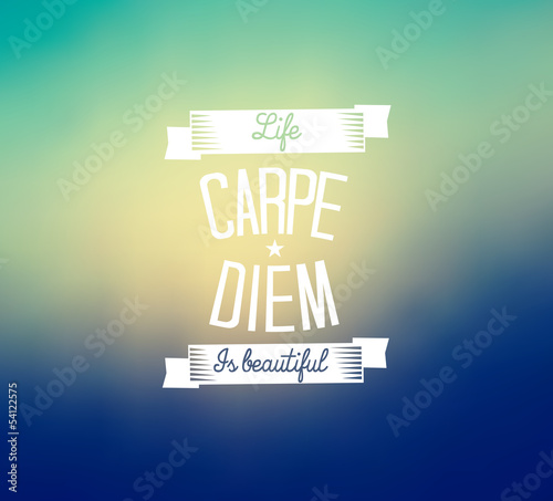 Carpe diem - blurred background