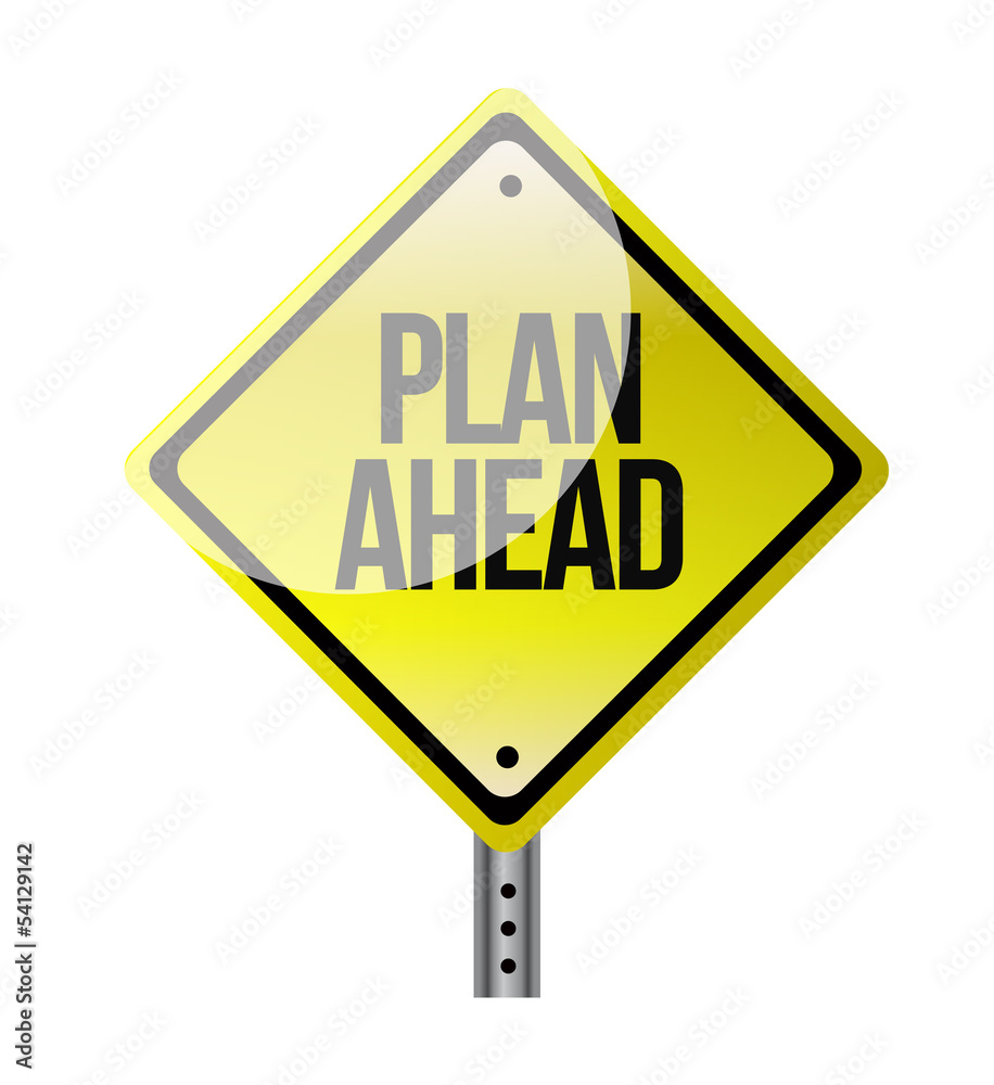 plan ahead yellow road sign illustration plan ahead yellow road sign illustration