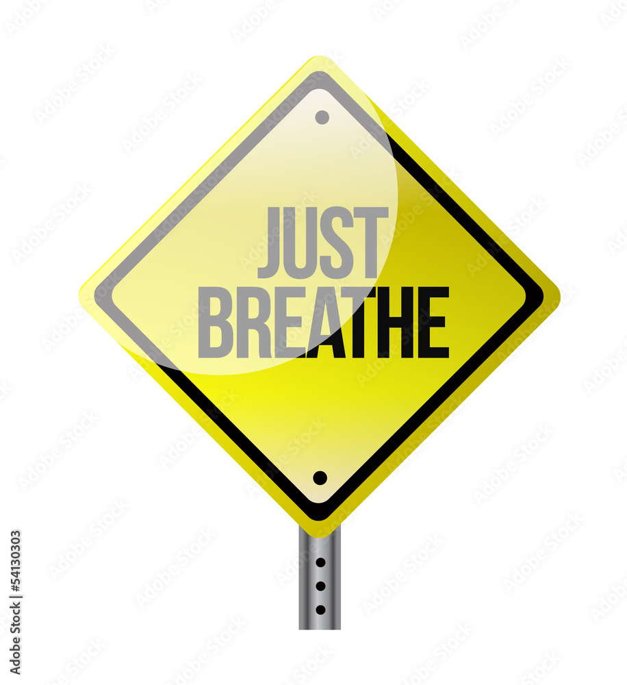 Just Breathe road sign illustration design Just Breathe road sign illustration design