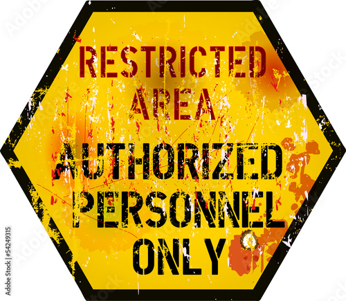 restricted area warning sign, grungy style