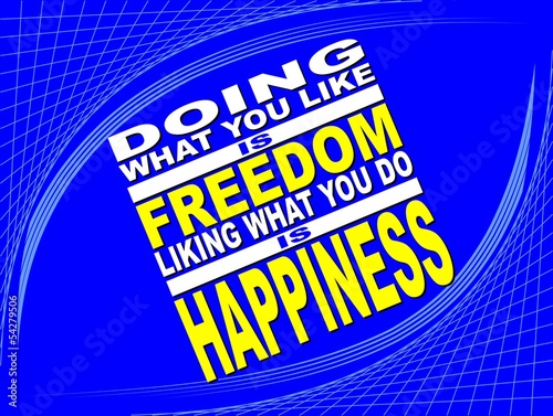 Doing what you like - motivational phrase