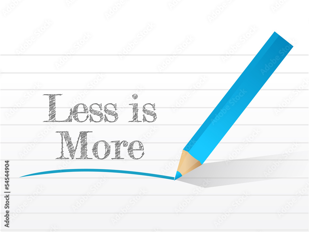 less is more message written less is more message written