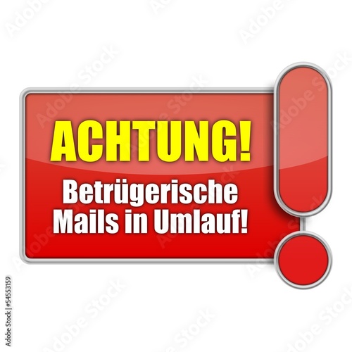 button mr achtung betruegerische mails in umlauf! I