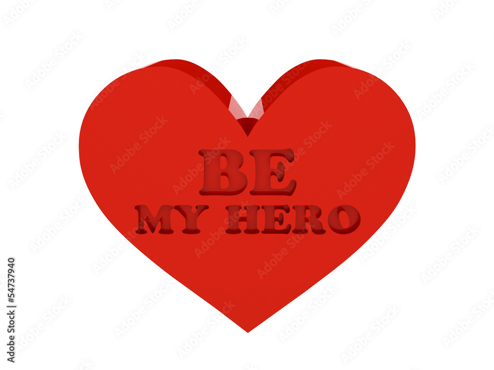 Big red heart. Phrase BE MY HERO cutout inside. Big red heart. Phrase BE MY HERO cutout inside.