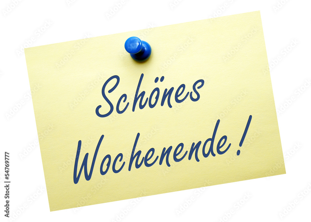 Schönes Wochenende ! Schönes Wochenende !