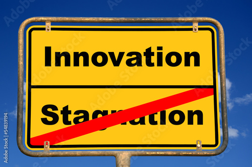 Schild Innovation Stagnation © Candy Rothkegel