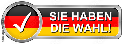 Sie haben die Wahl!