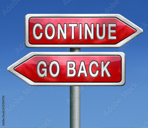 continue or go back