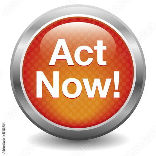Act Now. red button
