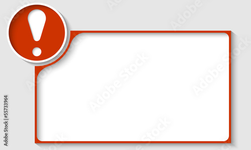 red text frame with exclamation  mark