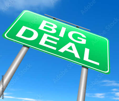 Big deal concept.