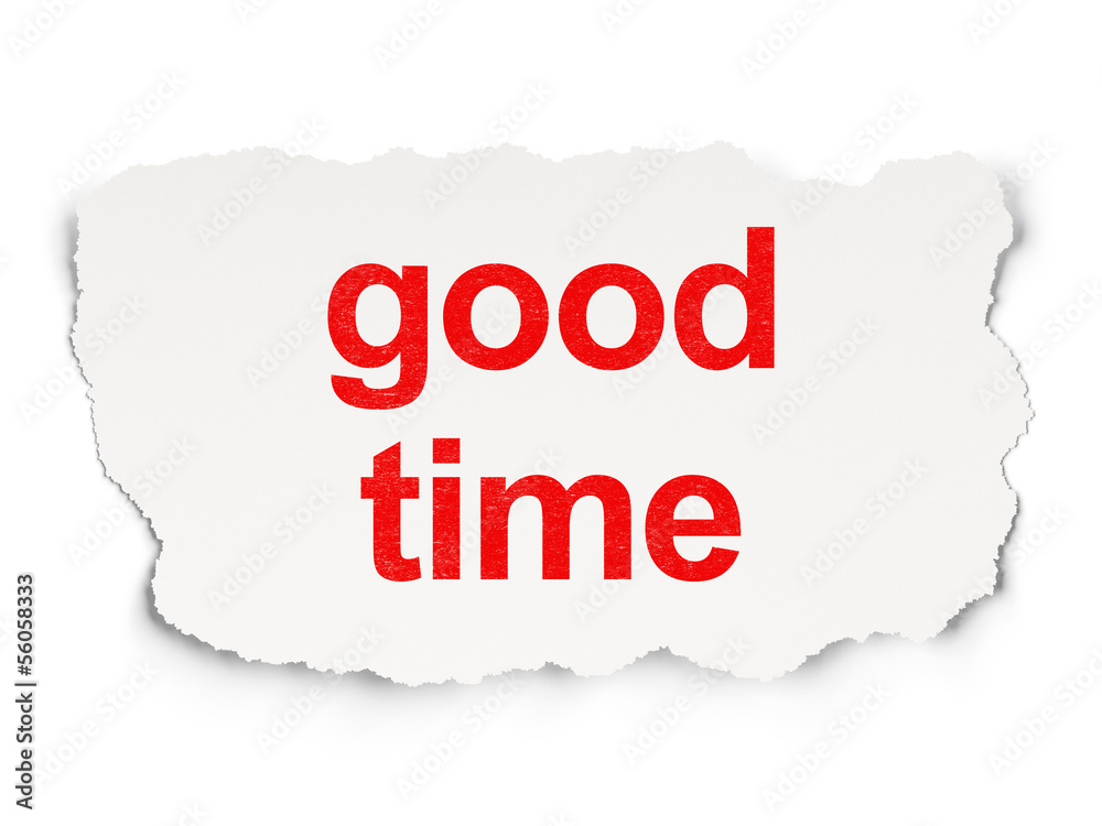 Time concept: Good Time on Paper background Time concept: Good Time on Paper background
