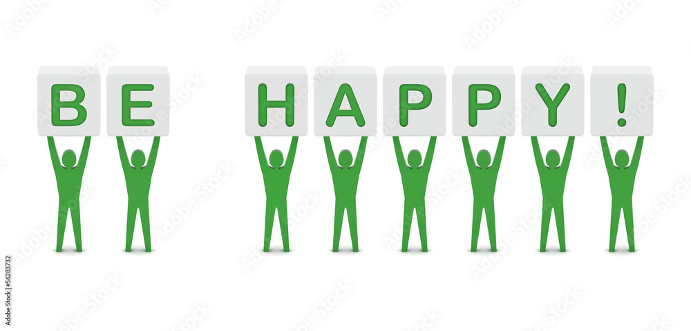 Men holding the phrase be happy. Concept 3D illustration. Men holding the phrase be happy. Concept 3D illustration.