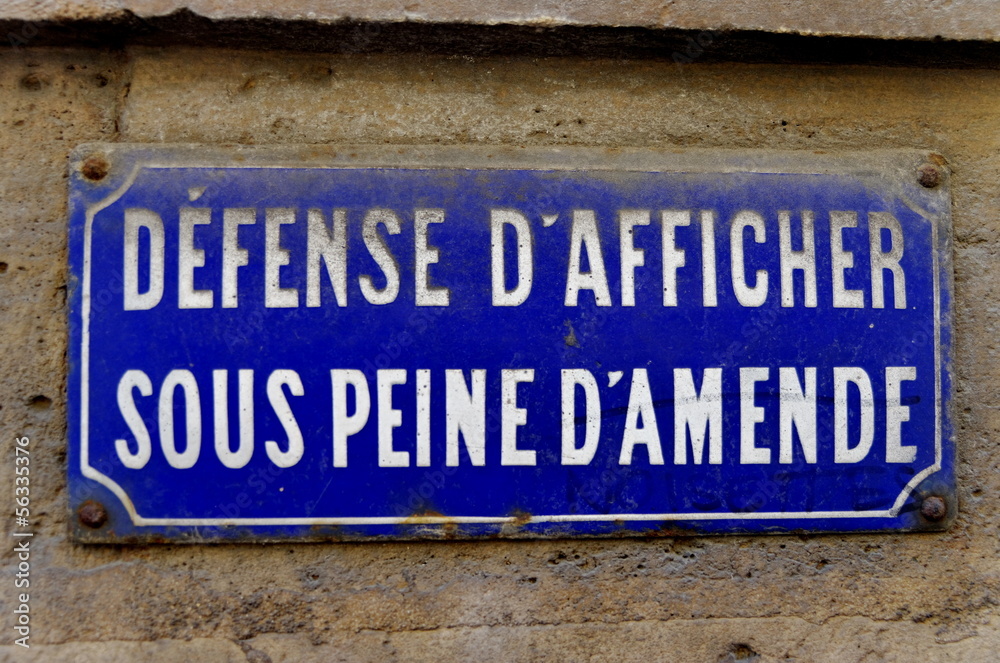 Défense d'afficher sous peine d'amende Défense d'afficher sous peine d'amende