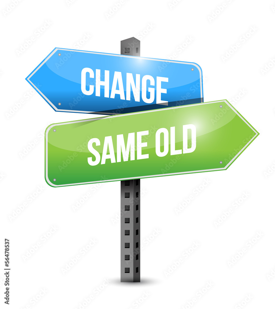 change, same old road sign illustration design change, same old road sign illustration design