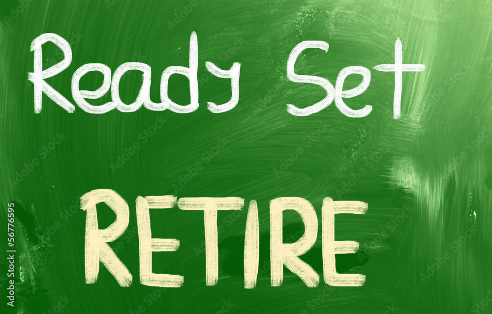 Obraz premium Ready Set Retire Concept