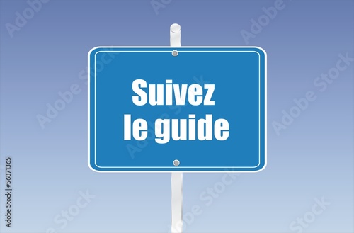 panneau suiviez le guide