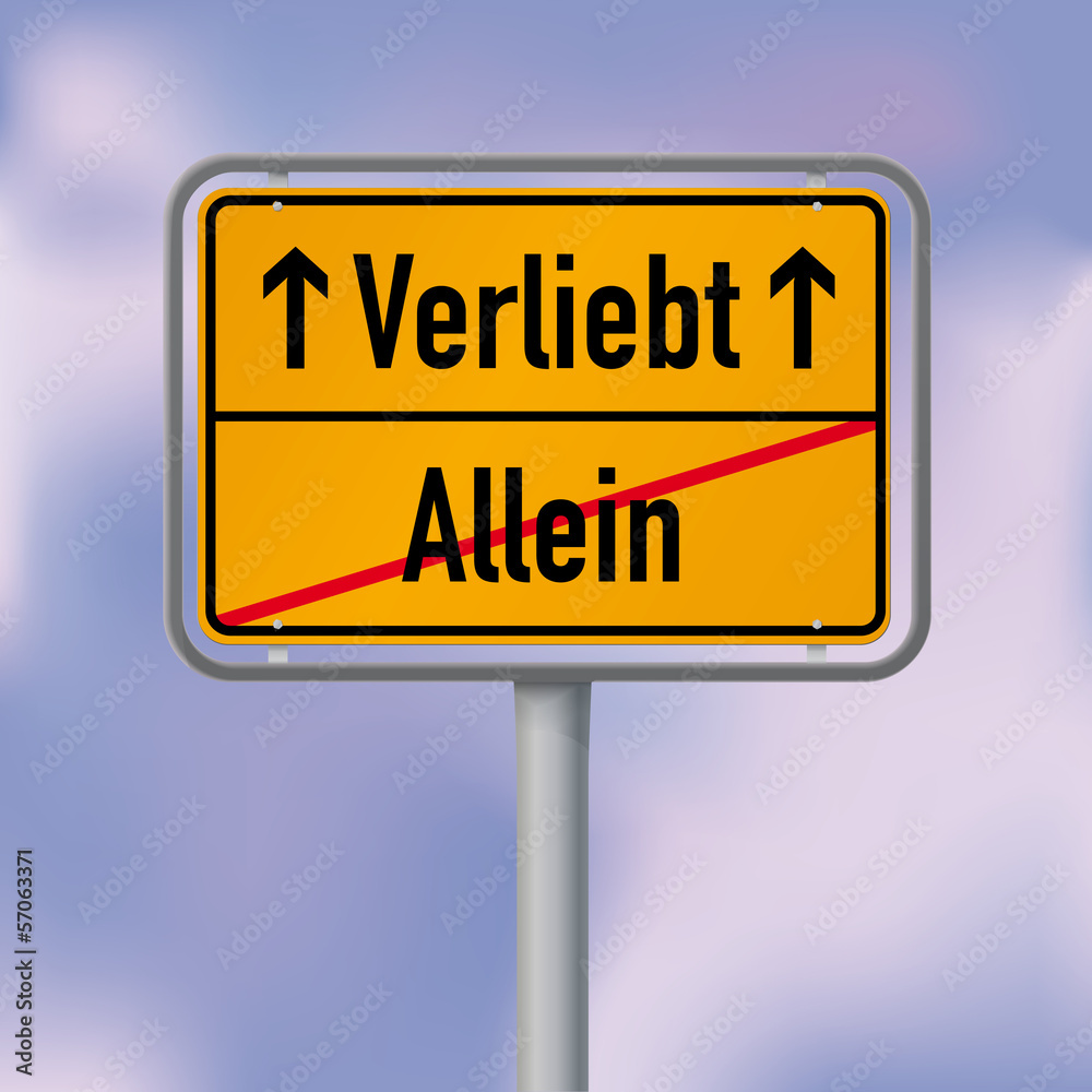 Ortsschild Übergang von Allein zu Verliebt Ortsschild Übergang von Allein zu Verliebt