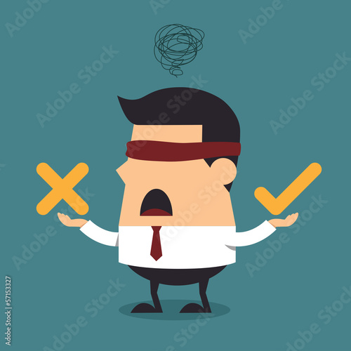 Blindfolded businessman thinking with right and wrong symbol