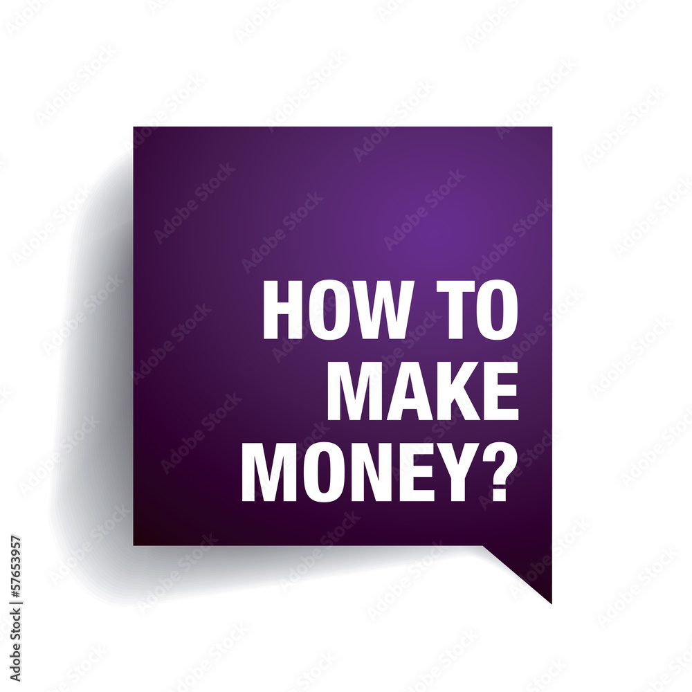 How to make money?
