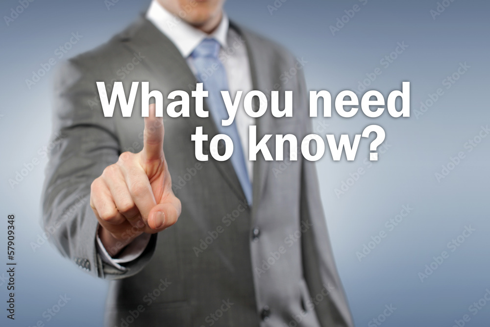 What you need to know? What you need to know?