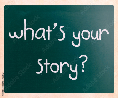 "What is your story" handwritten with white chalk on a blackboar