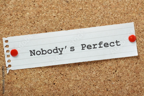 Nobody's Perfect Reminder on a cork notice board