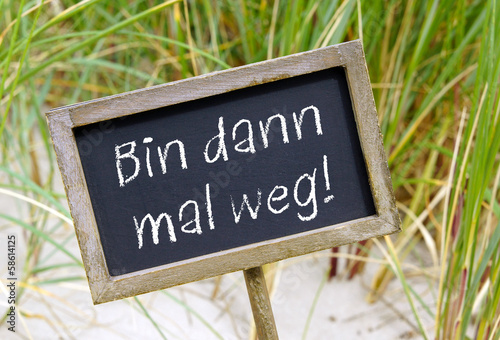 Принти на полотні Bin dann mal weg !