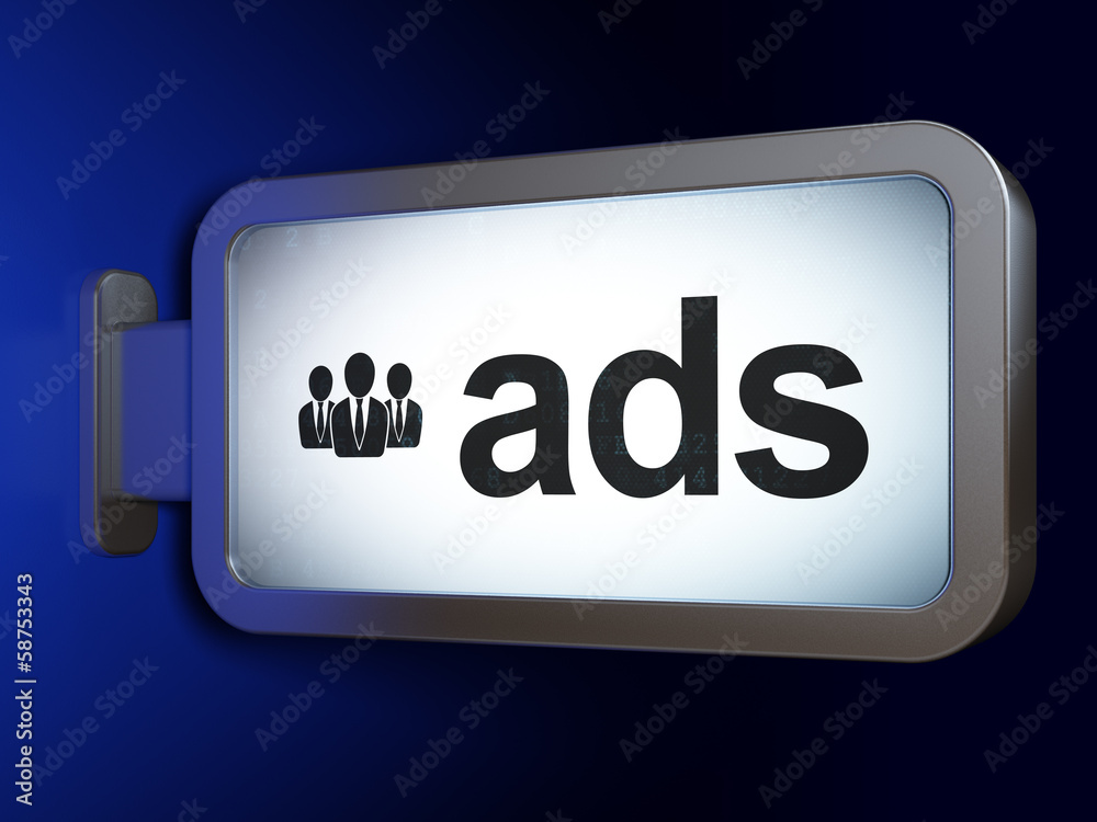 Marketing concept: Ads and Business People on billboard Marketing concept: Ads and Business People on billboard