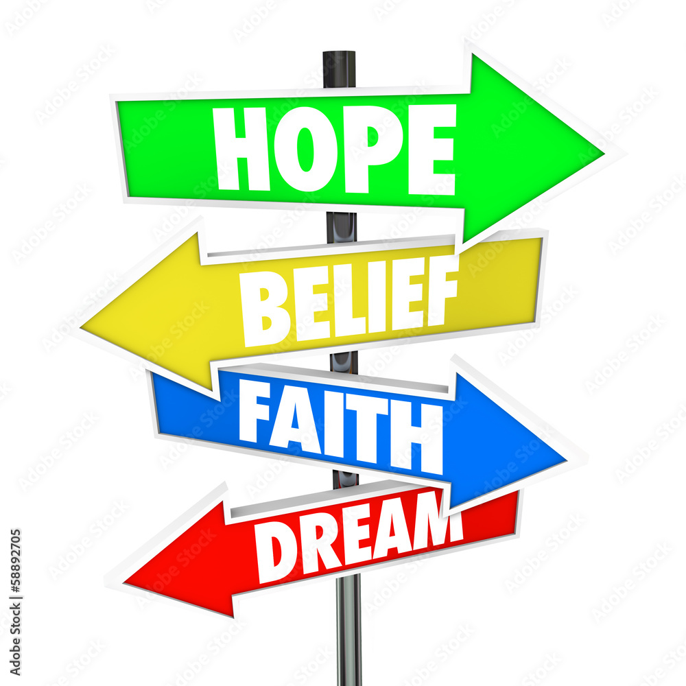 Hope Belief Faith Dream Arrow Road Signs Future