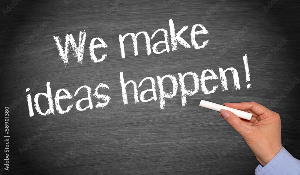 Fototapeta premium We make ideas happen