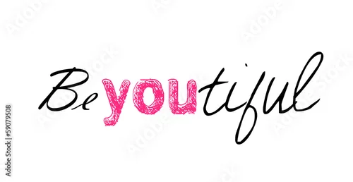 Obraz Zabawny inspirujący typograficzny wektor „Be You Tiful”