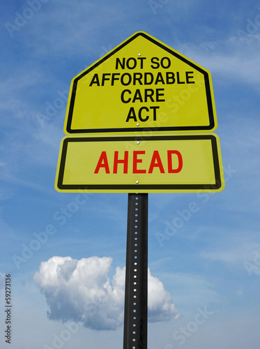 not so affordable care act ahead sign