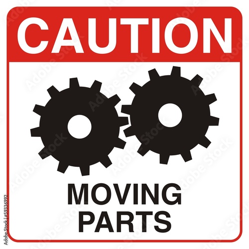 Caution: Moving Parts