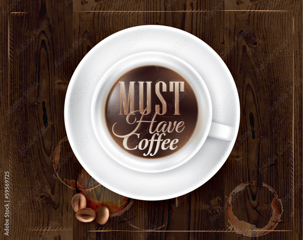 Poster coffee wood color lettering Must have coffee.