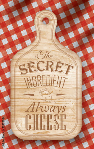 Poster light color lettering The secret ingredient always cheese