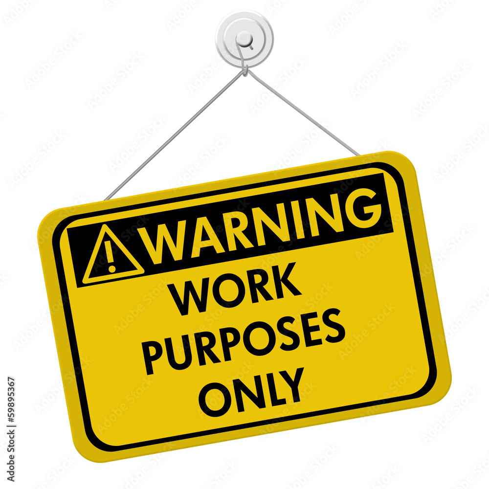 Warning about Work Purposes Only Warning about Work Purposes Only