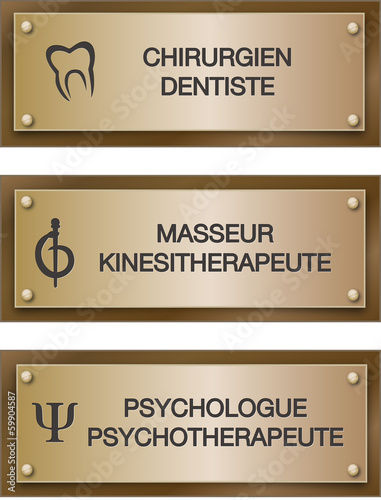 Plaque métier : dentiste, kinésithérapeute, psychologue.