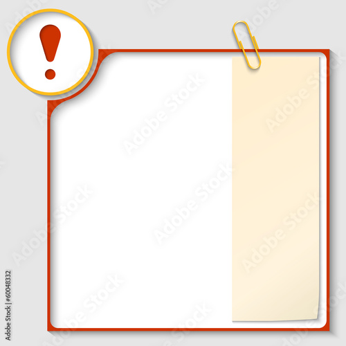 red frame for text with a exclamation mark and notepaper