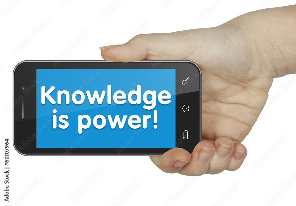 Knowledge is power! Phone Knowledge is power! Phone