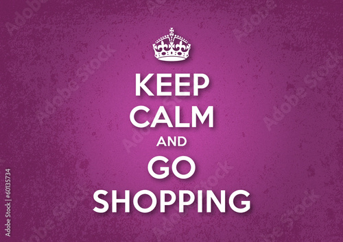 Keep Calm and Go Shopping