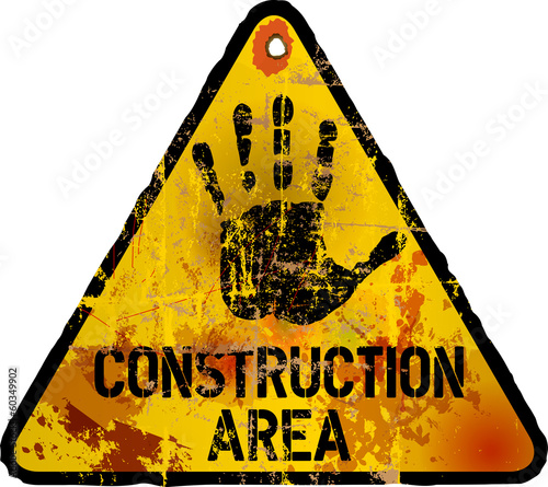 Construction area sign, grungy style, vector illustration