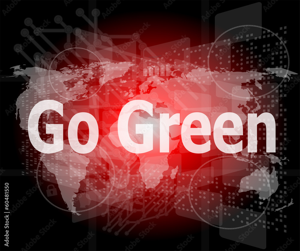 touchscreen with message - Go Green