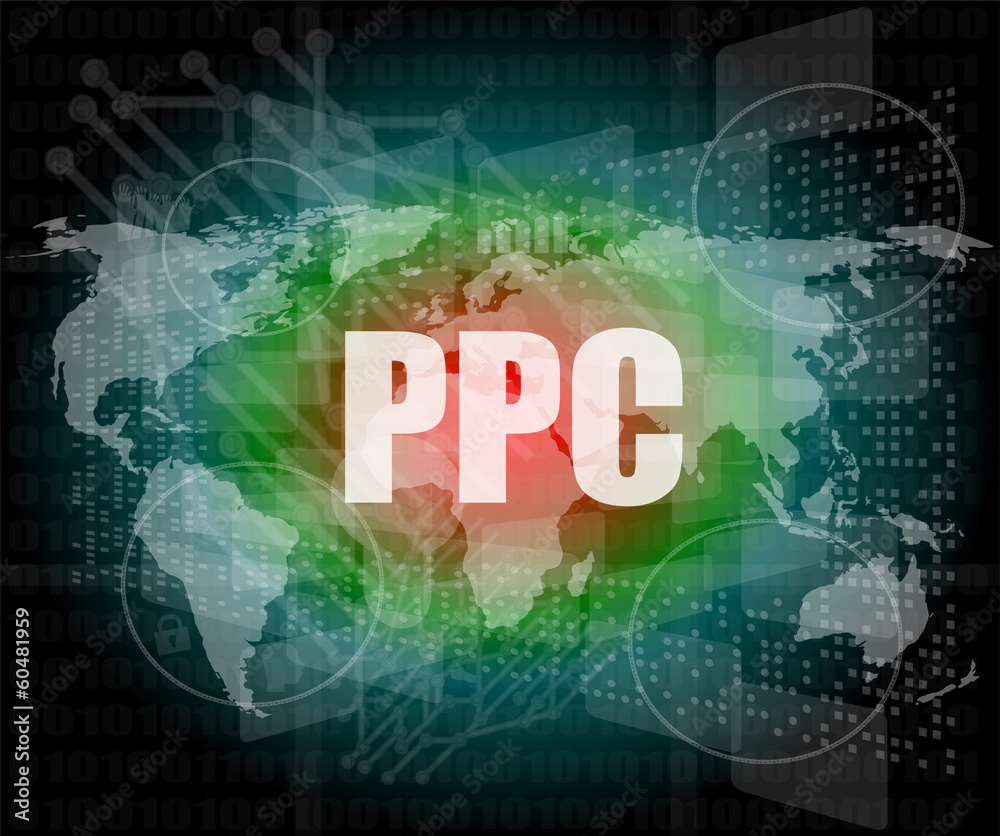 ppc words on digital touch screen interface - business concept ppc words on digital touch screen interface - business concept